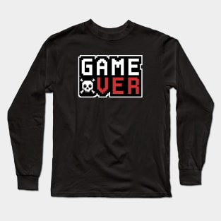 Game over - end of game - extra life Long Sleeve T-Shirt